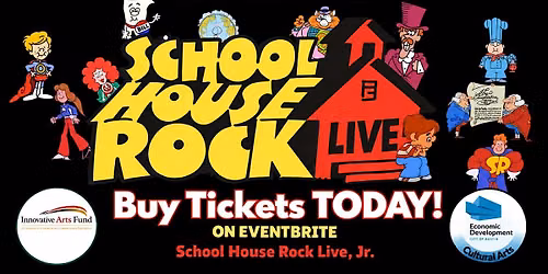School House Rock Live, Jr. -3:00PM Show