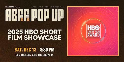 ABFF Pop Up LA Presents: 2025 HBO Short Film Showcase