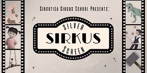 Silver Screen Sirkus - Circotica's 2025 Production