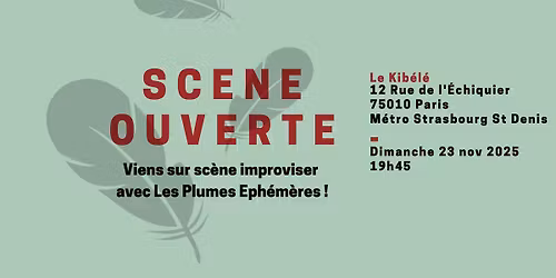 Impros Eph\u00e9m\u00e8res: La sc\u00e8ne ouverte des Plumes 
