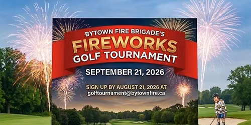 BYTOWN FIRE BRIGADE'S FIREWORKS GOLF TOURNAMENT
