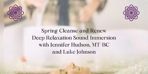 Spring Cleanse and Renew Deep Relaxation Sound Immersion