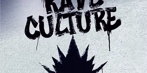 RAVE CULTURE: A NEW ERA