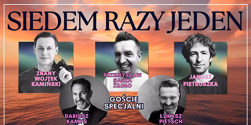 SIEDEM RAZY JEDEN + gra d\u0142ugo\u015b\u0107 - "Dok\u0105d to prowadzi?" - 117 wiecz\u00f3r