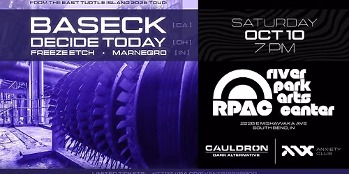 Baseck, Decide Today, Freeze Etch, Marnegro @ RPAC (Cauldron Dark Alternative + Anxiety Club)
