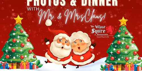 Photos and Dinner with Mr. & Mrs. Claus