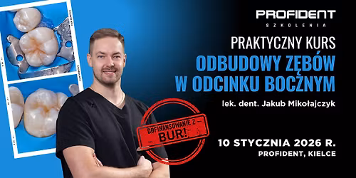 ODBUDOWA Z\u0118B\u00d3W W ODCINKU BOCZNYM - PRAKTYCZNY KURS W KIELCACH z lek. dent. Jakubem Miko\u0142ajczykiem