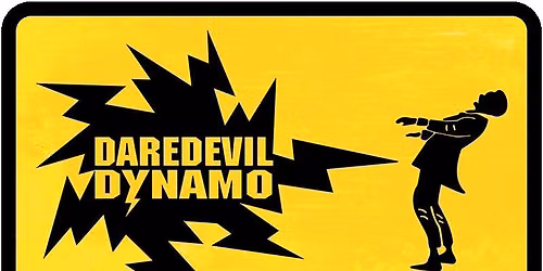 The DareDevil Dynamo Show!