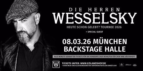 DIE HERREN WESSELSKY HEUTE SCHON GELEBT? - TOUR 2026 | BACKSTAGE M\u00dcNCHEN 2026