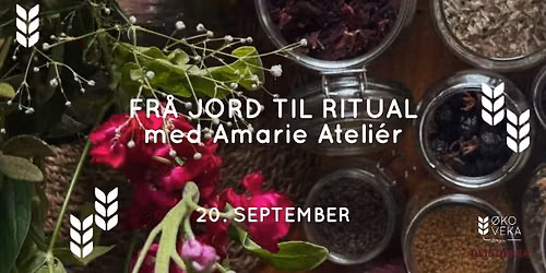 FRA JORD TIL RITUAL \/\/ Ein levande seremoni med Amarie Ateli\u00e9r