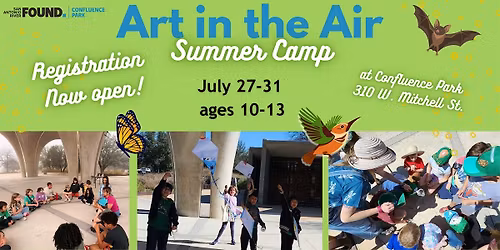 Art in the Air Camp, Week 4 : Ages 10-13 (July 27-31)