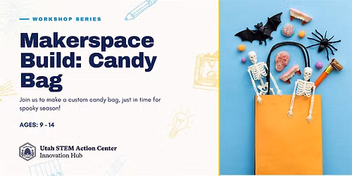 Makerspace Build: Candy Bags (Ages 9 - 12)