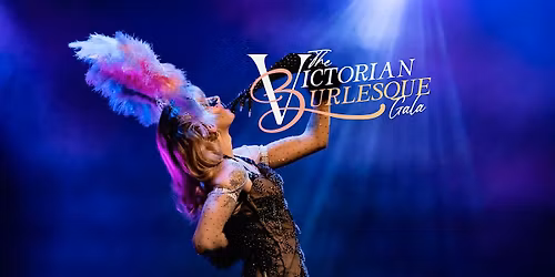 The Victorian Burlesque Gala 2026