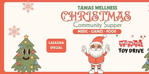 1st Monday Community Supper - TW Christmas Party!