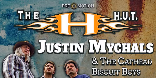 Justin Mychals & The Cathead Biscuit Boys @ The H.U.T.