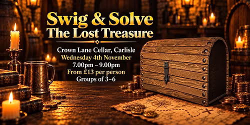 Swig & Solve: The Lost Treasure | Crown Lane Cellar, Carlisle