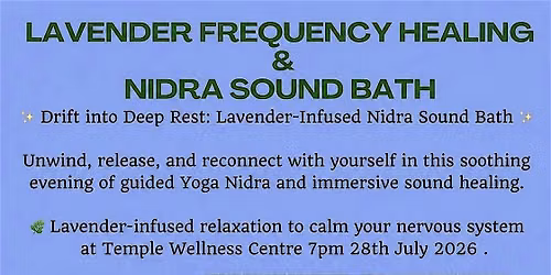 Gower Lavender Frequency Healing & Nidra Sound bath