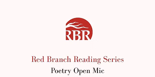 Red Branch Reading Series poetry open mic