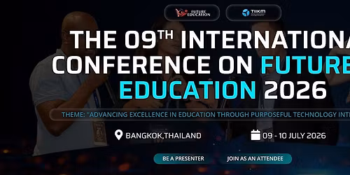 The 9th International Conference on Future Education 2026