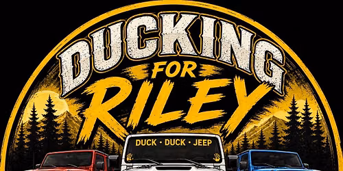 Ducking For Riley 2026