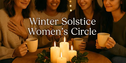 Winter Solstice Women\u2019s Circle