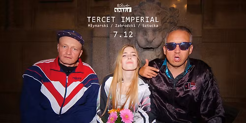 TERCET IMPERIAL (M\u0142ynarski \/ Zabrodzki \/ Sztucka)