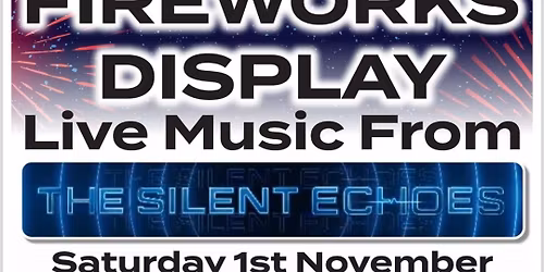 Fireworks + Bonfire - The Silent Echoes 