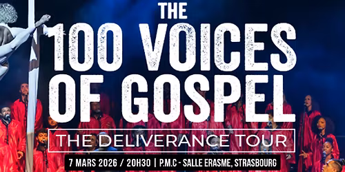 07.03.2026 I GOSPEL POUR 100 VOIX - P.M.C, SALLE ERASME, STRASBOURG