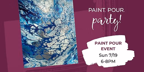 Acrylic Paint Pour Class!
