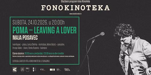 FonoKinoteka: Maja Posavec | Poma - Leaving a Lover