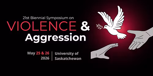21st Biennial Symposium on Violence & Aggression