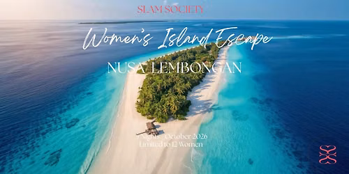 \u2728 SLAM Women\u2019s Island Escape \u2013 Nusa Lembongan