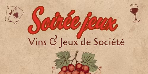 Soir\u00e9e sp\u00e9ciale vin et jeux