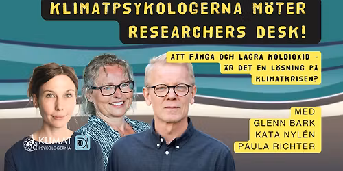 Klimatpsykologerna m\u00f6ter RD! Att f\u00e5nga och lagra koldioxid - \u00e4r det en l\u00f6sning p\u00e5 klimatkrisen?
