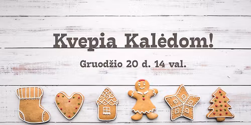 Kal\u0117din\u0117s Imbierini\u0173 Sausaini\u0173 Dirbtuv\u0117s!