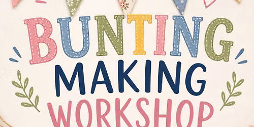 Bunting making workshop 
