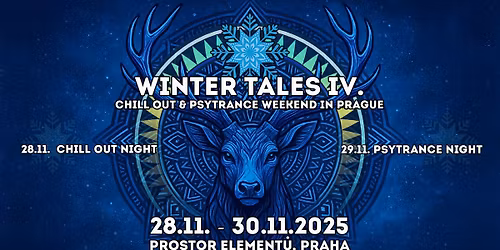 WINTER TALES IV  (PSYTRANCE&CHILL OUT  WEEKEND EVENT IN PRAGUE)