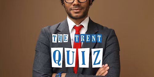 The 'World Famous' Trent Quiz - Every Sunday at 8pm