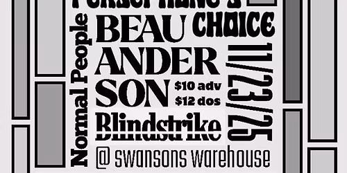 Blindstrike, Beau Anderson, Persephone's Choice and Normal People at Swanson's Warehouse