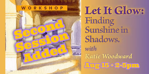 SESSION ADDED! Let It Glow: Finding Sunshine in Shadows with Katie Woodward