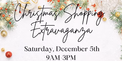 2nd Annual Christmas Shopping Extravaganza