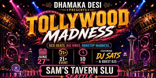 TOLLYWOOD MADNESS\u2013 SAM'S TAVERN SLU | DJ Sats & Guest | June 27