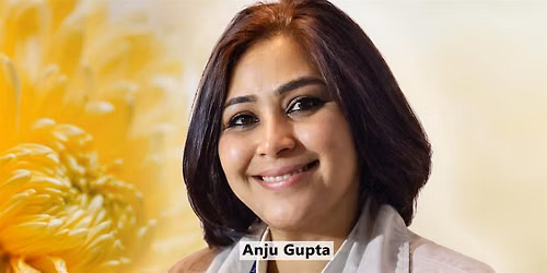Why Am I So Tired? Renewing Your Mental & Emotional Energy with Anju Gupta