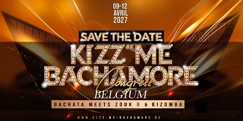 \ud83e\udd0e\u2b50\ufe0f BELGIUM "KIZZ ME BACHAMORE" FESTIVAL 2027 \u2b50\ufe0f\ud83e\udd0e OFFICIAL EVENT