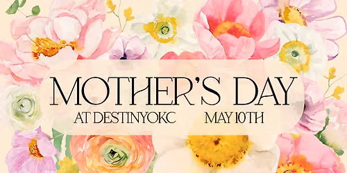 Mother's Day at Destiny