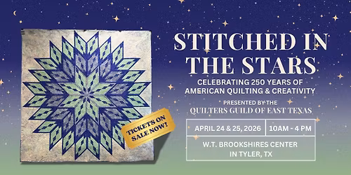 Tyler Quilt Show - Stitched in The Stars