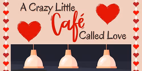 A Crazy Little Caf\u00e9 Called Love 