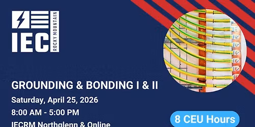 Grounding & Bonding I & II - 8 CEU Hours - Northglenn & Online