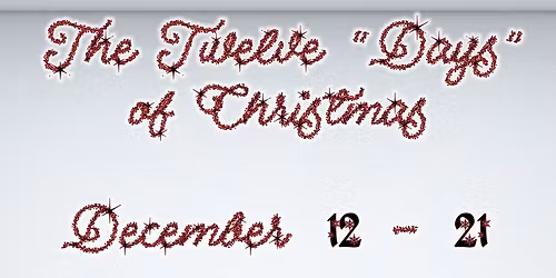 The Twelve "Days" of Christmas