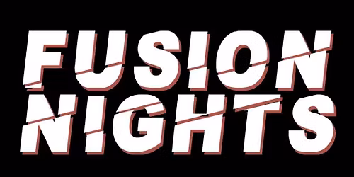 Fusion Nights - BANK HOLIDAY SPECIAL 